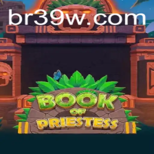 Desvendando o Fascinante Universo de BookOfPriestess: O Impactante Jogo de Estratégia da Atualidade